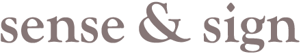 sense & sign